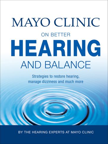 Mayo Clinic on Better Hearing and Balance - Mayo Clinic