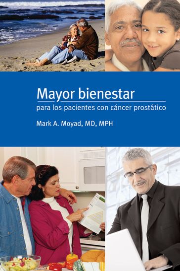 Mayor bienestar para los pacientes con cancer prostatico - Mark A. Moyad