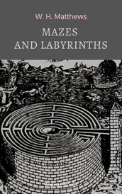 Mazes and Labyrinths