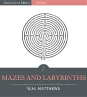 Mazes and Labyrinths (Illustrated)