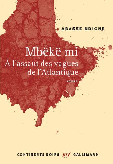 Mbëkë mi. À l'assaut des vagues de l'Atlantique - Abasse Ndione