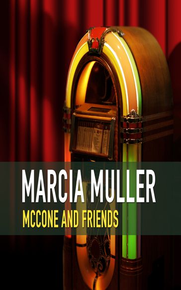 McCone and Friends - Marcia Muller