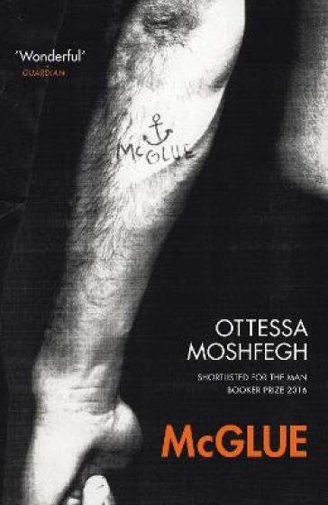 McGlue - Ottessa Moshfegh