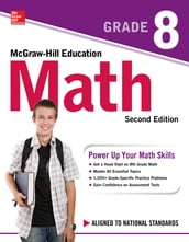 McGraw-Hill Education Math Grade 8, Second Edition
