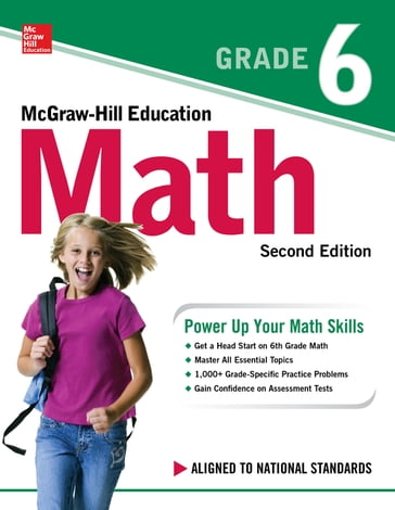 McGraw-Hill Education Math Grade 6, Second Edition - McGraw Hill