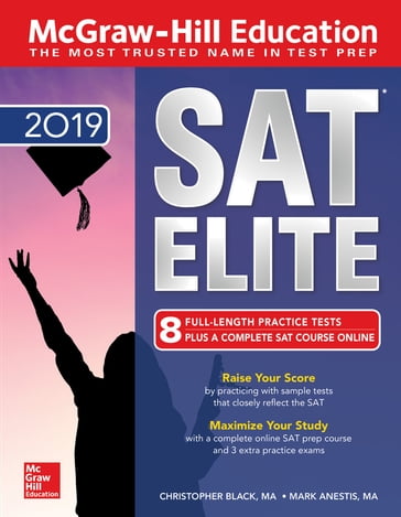 McGraw-Hill Education SAT Elite 2019 - Christopher Black - Mark Anestis