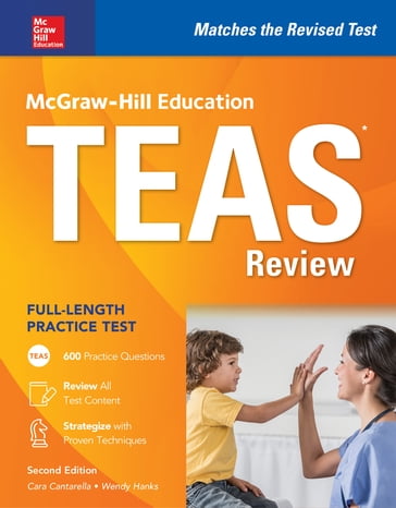 McGraw-Hill Education TEAS Review, Second Edition - Cara Cantarella - Wendy Hanks