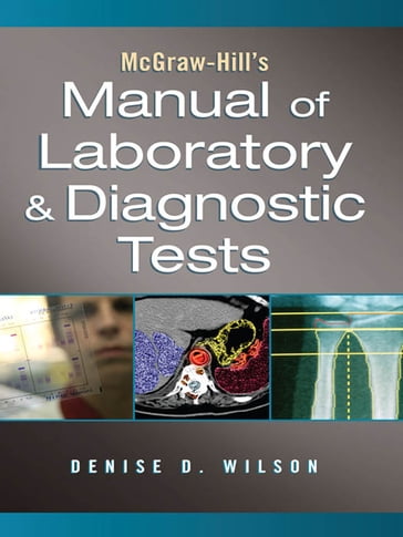 McGraw-Hill Manual of Laboratory and Diagnostic Tests - Denise D. Wilson