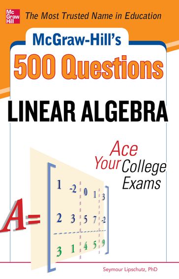 McGraw-Hill's 500 College Linear Algebra Questions to Know by Test Day - Seymour Lipschutz