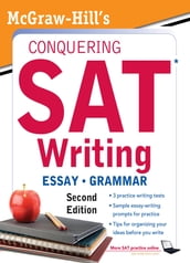 McGraw-Hill s Conquering SAT Writing, Second Edition