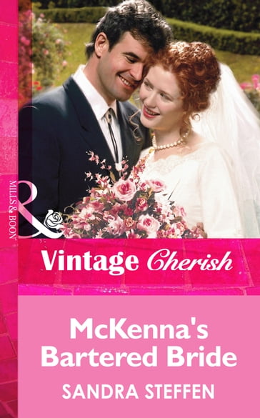 McKenna's Bartered Bride (Mills & Boon Vintage Cherish) - Sandra Steffen