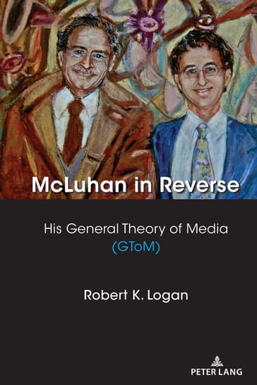 McLuhan in Reverse - Robert K. Logan