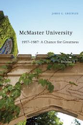 McMaster University, Volume 3: 1957-1987