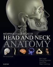 McMinn s Color Atlas of Head and Neck Anatomy - Inkling Enhanced E-Book