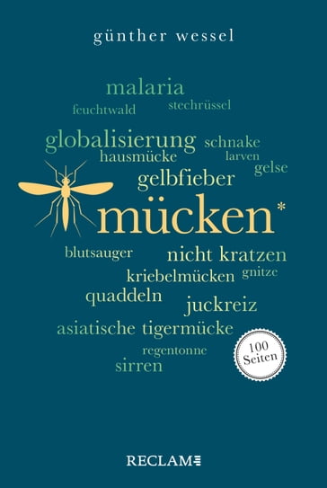 Mücken. 100 Seiten - Gunther Wessel