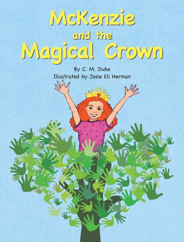 Mckenzie and the Magical Crown - C.M. Duke