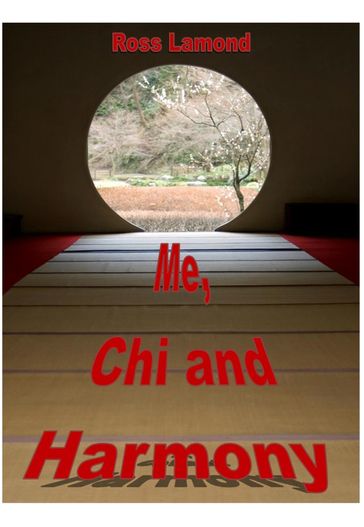 Me, Chi and Harmony - Ross Lamond