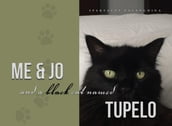 Me & Jo and a Black Cat named Tupelo
