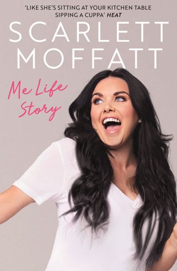 Me Life Story - Scarlett Moffatt