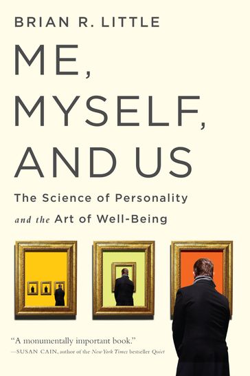 Me, Myself, and Us - PhD Brian R Little
