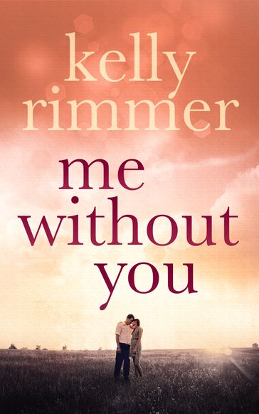 Me Without You - Kelly Rimmer