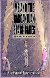 Me and the Gargantuan Space Babes: Omnibus Edition