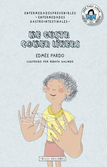 Me gusta comer líneas - Edmée Pardo - Renata Galindo