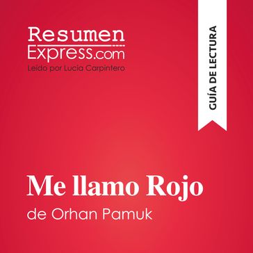 Me llamo Rojo de Orhan Pamuk (Guía de lectura) - ResumenExpress