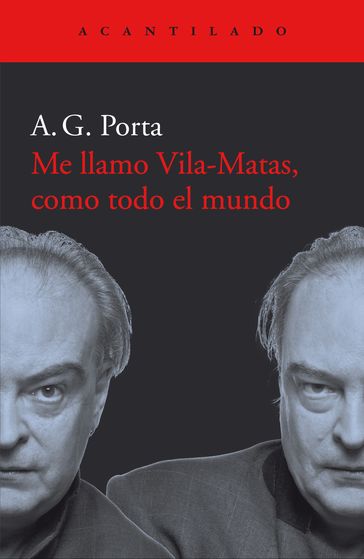Me llamo Vila-Matas, como todo el mundo - A. G. Porta
