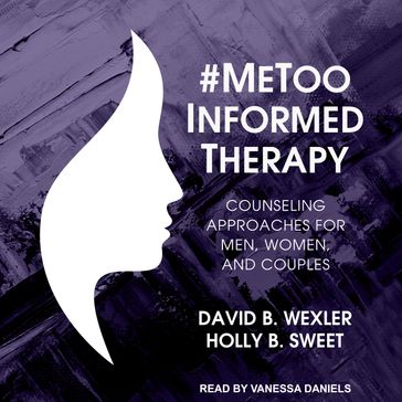 #MeToo-Informed Therapy - David B. Wexler - Holly B. Sweet