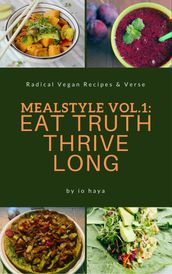 Mealstyle vol. 1: Eat Truth, Thrive Long