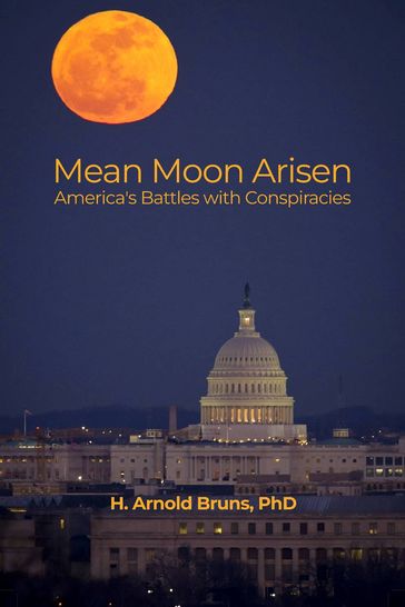 Mean Moon A'Risen - PhD H. Arnold Bruns