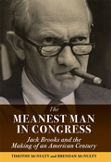 Meanest Man in Congress, The - Brendan McNulty - Timothy McNulty - Jim Wright