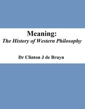 Meaning: the History of Western Philosophy