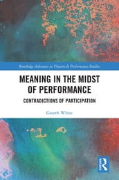 Meaning in the Midst of Performance