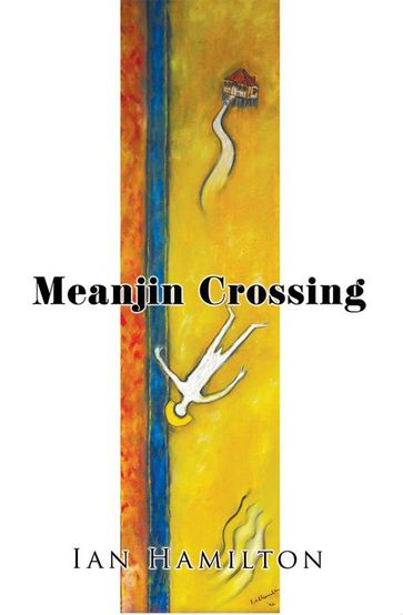 Meanjin Crossing - Ian Hamilton