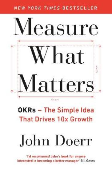 Measure What Matters - John Doerr