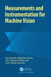 Measurements and Instrumentation for Machine Vision