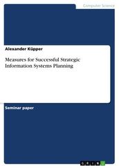 Measures for Successful Strategic Information Systems Planning