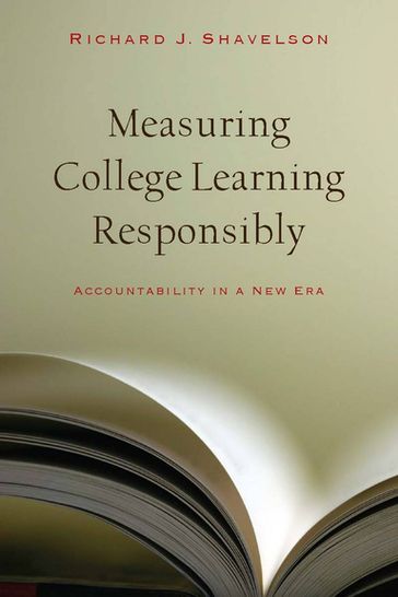 Measuring College Learning Responsibly - Richard J. Shavelson