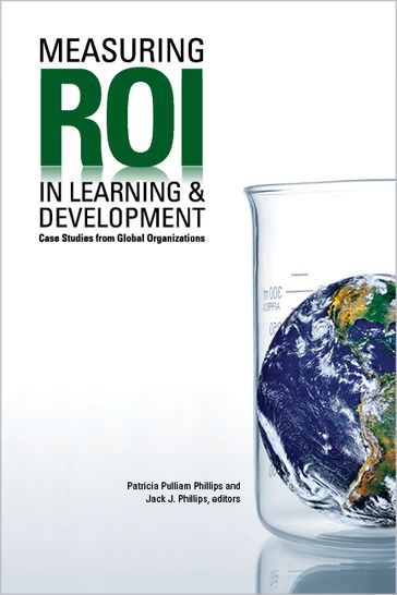 Measuring ROI in Learning & Development - Patricia Pulliam Phillips - Jack J. Phillips