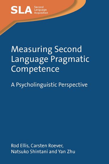 Measuring Second Language Pragmatic Competence - Dr. Rod Ellis - Carsten Roever - Natsuko Shintani - Yan Zhu