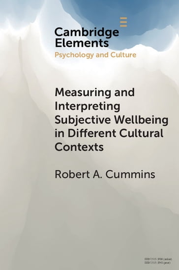 Measuring and Interpreting Subjective Wellbeing in Different Cultural Contexts - Robert A. Cummins