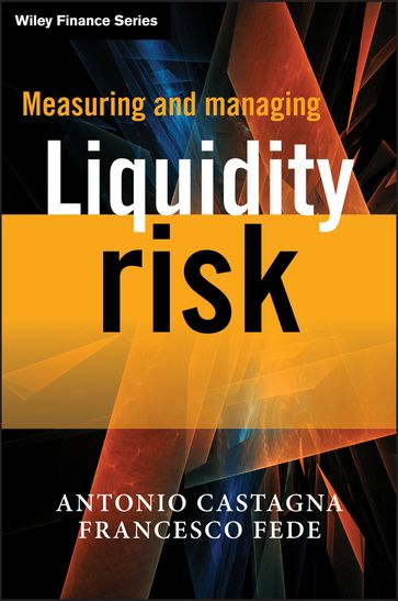 Measuring and Managing Liquidity Risk - Antonio Castagna - Francesco Fede