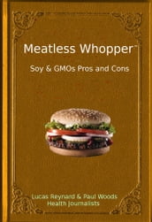Meatless Whopper Soy & GMOs Pros and Cons