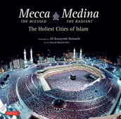 Mecca the Blessed & Medina the Radiant (Bilingual)