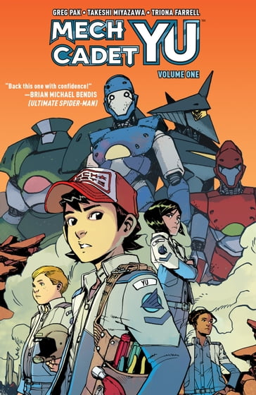 Mech Cadet Yu Vol. 1 - Greg Pak - Triona Farrell