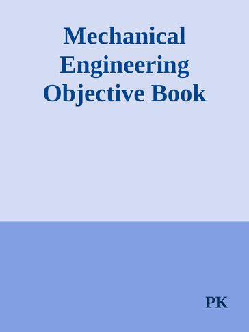 Mechanical Engineering Objective Book - PK