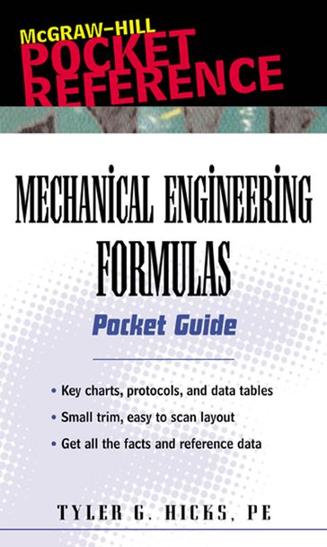Mechanical Engineering Formulas Pocket Guide - Tyler G. Hicks