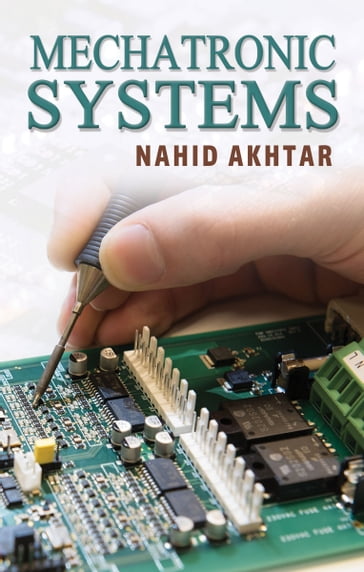 Mechatronic Systems - NAHID AKHTAR